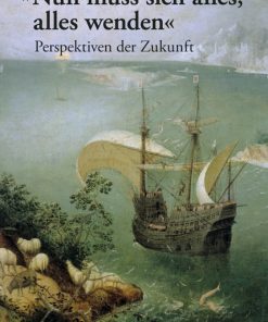 „Nun muss sich alles, alles wenden“ – Perspektiven der Zukunft – Gerhard Oberlin – ISBN 9783826066177 / 978-3-8260-6617-7 / 978-3-82-606617-7